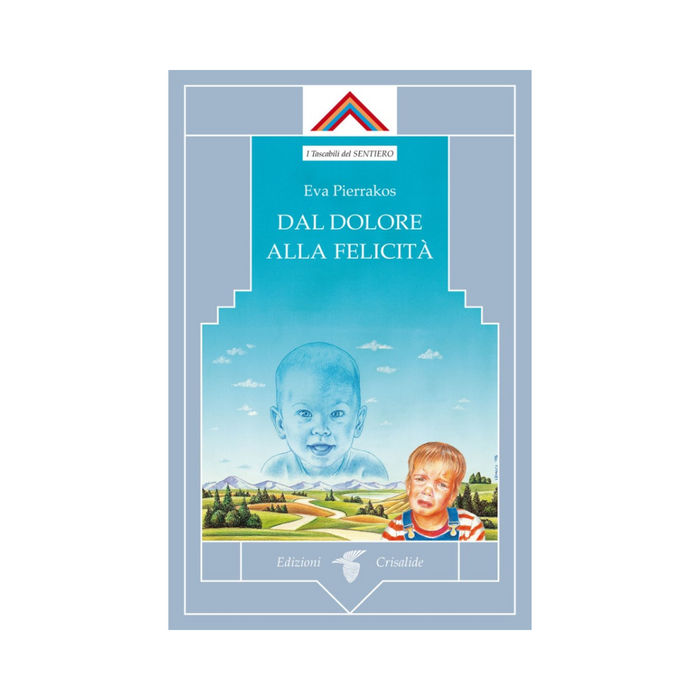 Dal dolore alla felicità