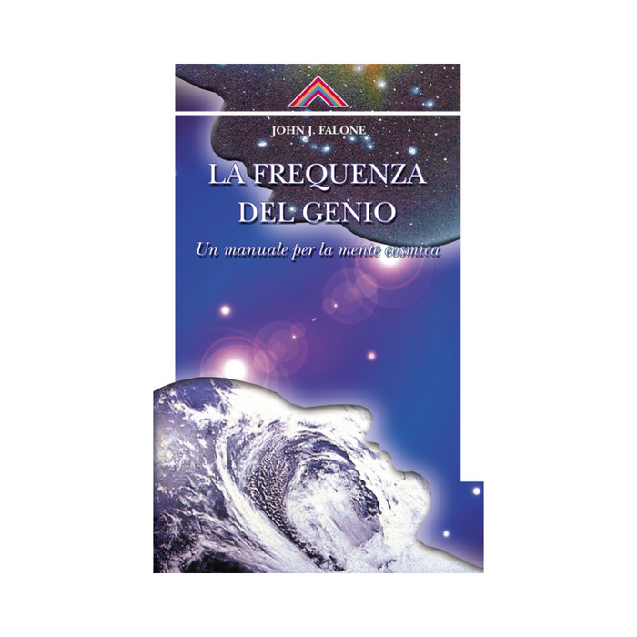 La frequenza del genio: Un manuale per la mente cosmica