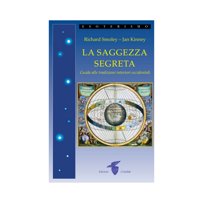 La saggezza segreta: Guida alle tradizioni interiori occidentali