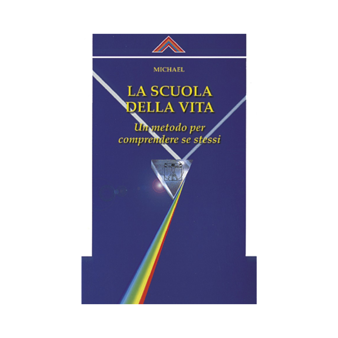La scuola della vita: Un metodo per comprendere se stessi