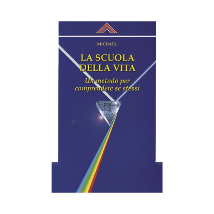 La scuola della vita: Un metodo per comprendere se stessi
