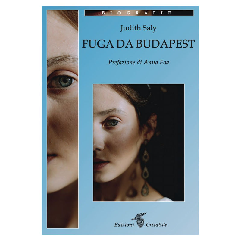 Fuga da Budapest: Il diario di Judith Saly con la prefazione di Anna Foa