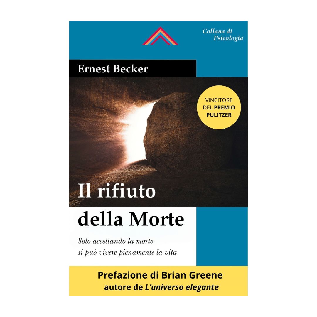 Il rifiuto della morte di Ernest Becker – prefazione di Brian Greene